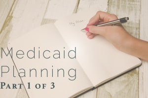 Medicaid Planning 1 of 3